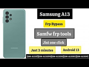 Samsung A13 Frp Bypass with computer, samfw frp tools, just one click