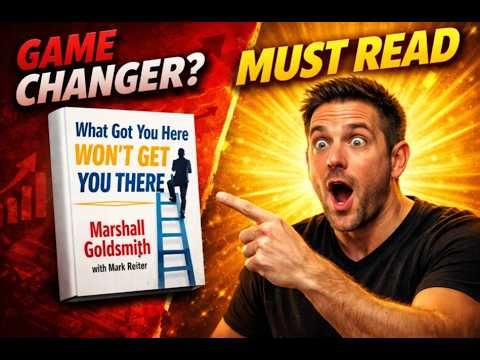 What I Didn't Like About What Got You Here Won't Get You There by Marshall Goldsmith