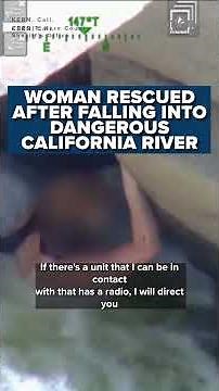 Incredible rescue after woman swept into dangerous river