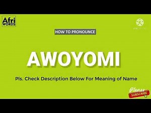 How To Pronounce AWOYOMI