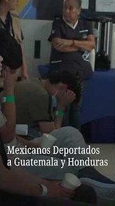 Mexicans Deported to Guatemala and Honduras