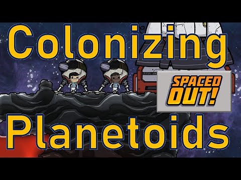 Oxygen Not Included - Tutorial Bites - Colonizing Planetoids