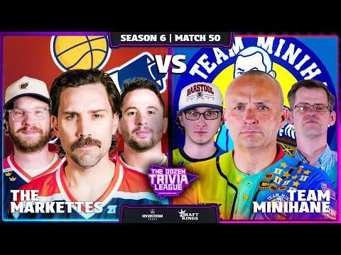 Markettes vs. Team Minihane | Season 6, Match 50 - The Dozen Trivia League