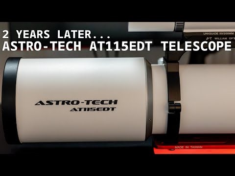 Almost 2 years later - A review of the Astro-Tech AT115EDT Telescope