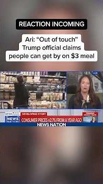 Ari: 'Out of touch' Trump official claims people can get by on $3 meal