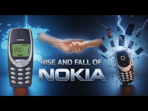 The Rise and Fall of Nokia: The Phone That Once Ruled the World