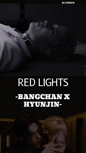 Red Lights - Bangchan x Hyunjin #redlights #bangchan #hyunjin #straykids #stay #fypシ #foryou #kpop