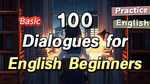 100 Simple Dialogues for English Beginners!