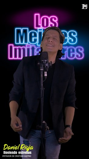 87K views · 1.1K reactions | Daniel Rioja(imitador de Cristian Castro) lloviendo estrellas | Los mejores imitadores | Facebook
