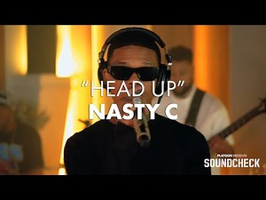 Nasty C - "Head Up" | Platoon Presents Soundcheck (Live Performance)