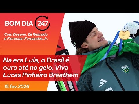 Bom dia 247: Na era Lula, o Brasil é ouro até no gelo (15.2.26)
