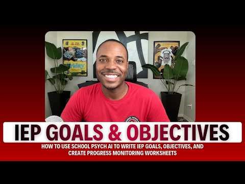How to Use School Psych AI to Write IEP Goals, Objectives, and Create Progress Trackers