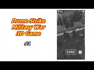 Drone Strike Military War 3D Game Walk Through How To Play