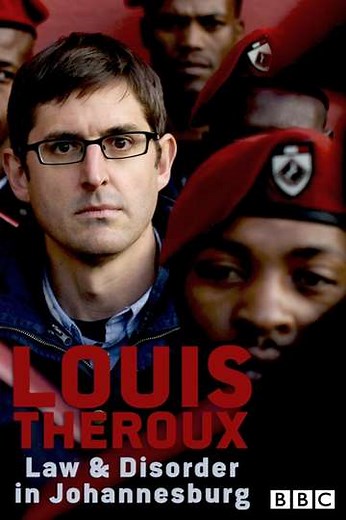 Louis Theroux: Law and Disorder in Johannesburg - Movie