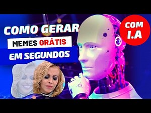 Criando Memes com Inteligência Artificial: Tutorial Passo a Passo