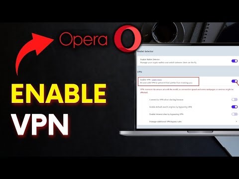 How to Enable VPN in Opera Browser 2025?