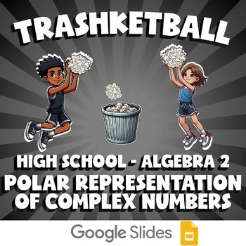 Polar Representation of Complex Numbers TRASHKETBALL Math Game - Algebra 2