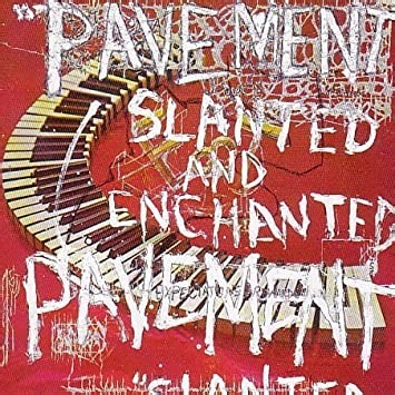 Pavement: Slanted and Enchanted 30 Years On