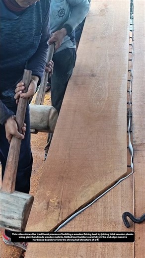 Traditional Wooden Boat Building Process | Joining Wooden Planks Using Giant Wooden Mallets.