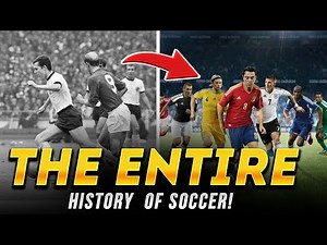 The entire history of Soccer