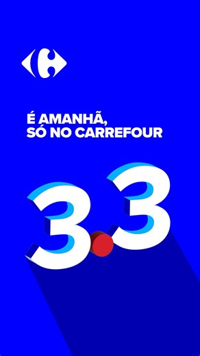 O 3.3 é amanhã! Produtos com até 70% de desconto na segunda unidade e cupons exclusivos no aplicativo Carrefour. É só nesta terça, na loja, site e app. Não deixe passar. | Carrefour