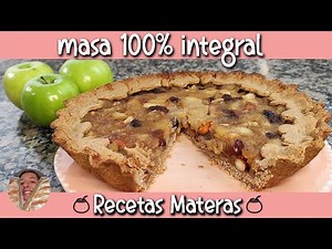 TARTA INTEGRAL DE MANZANAS | ¿CÓMO HACER MASA DE TARTA DULCE INTEGRAL?