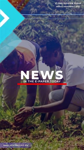 WATCH: Top headlines in The New Times ePaper today Full edition: epaper.newtimes.co.rw | The New Times Publications | Facebook