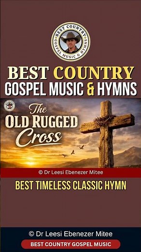 The Old Rugged Cross Hymn (Easter Song)—Best Classic Timeless Country Gospel Worship, Relaxing