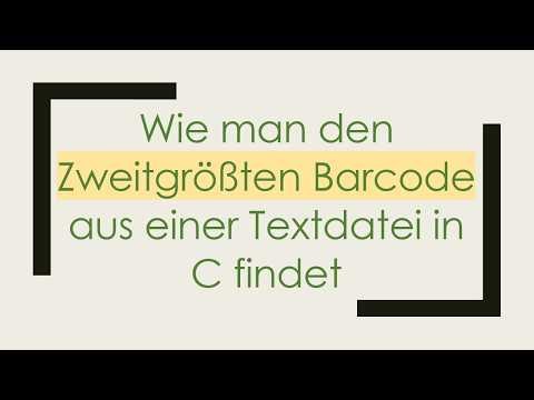 Wie man den Zweitgrößten Barcode aus einer Textdatei in C findet