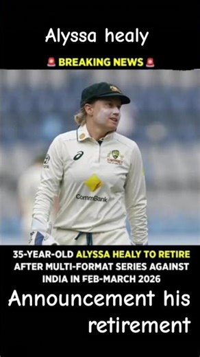 alyssa Healy announcement his retirement #trendingshorts #viratkohli