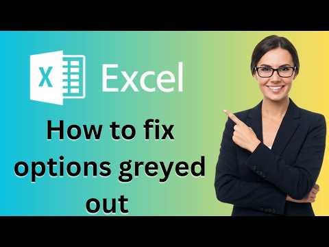 How to fix options greyed out in excel (Latest Update)