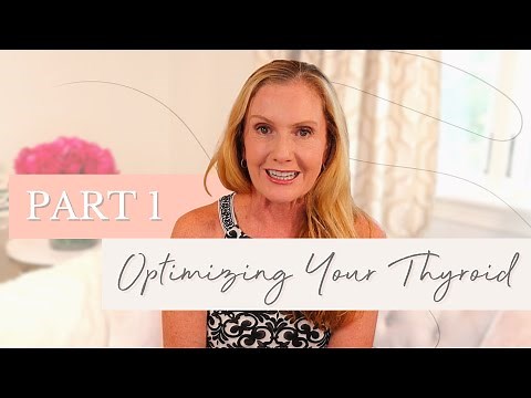Optimizing Your Thyroid Part 1 | Empowering Midlife Wellness