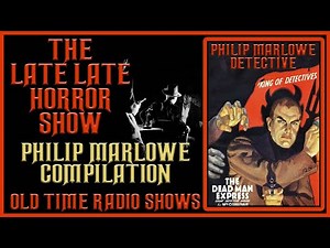 Philip Marlowe Detective Compilation Old Time Radio Shows All Night Long