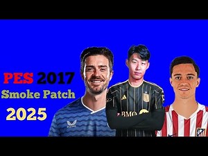 Pes 2017 Smoke Patch 2025 New Transfer 2026