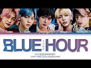 TXT - Blue Hour Lyrics (5시 53분의 하늘에서 발견한 너와 나 가사) (Color Coded Lyrics with ZEPETO Lip Sync)