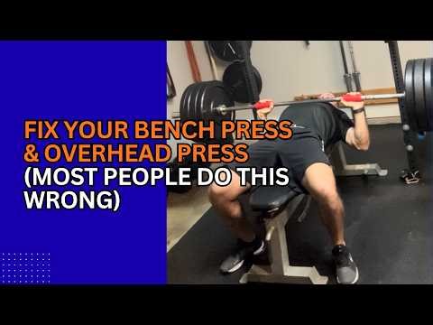 Fix Your Bench Press & Overhead Press (Most People Do This Wrong)