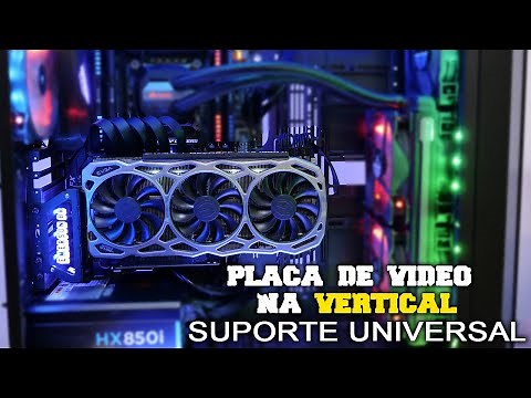Como colocar a placa de vídeo na Vertical - Suporte universal RFMODE