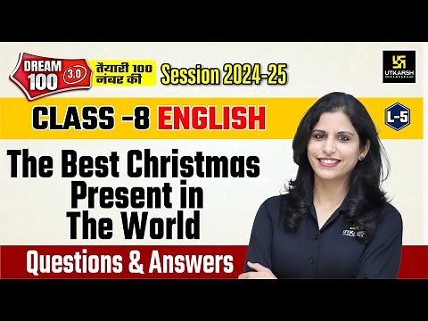 Class 8 English Chapter 1 | The Best Christmas Present in the World Q&A | NCERT | L-5 | Shipra Ma'am