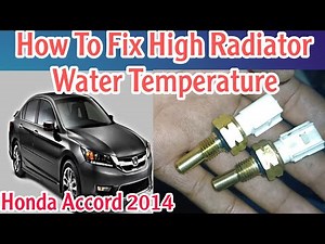 How To Fix Radiator Water Temp Sensor Honda Accord 2014
