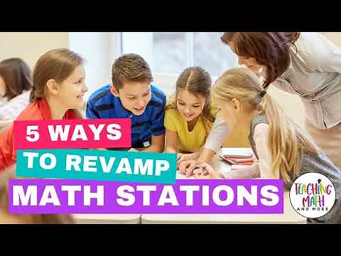 5 Ways to Revamp Math Stations