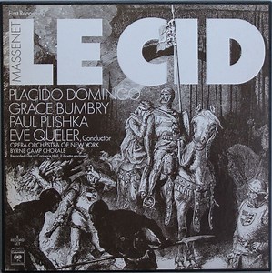 Massenet - Placido Domingo, Grace Bumbry, Paul Plishka, Opera Orchestra Of New York, Eve Queler, Byrne Camp Chorale - Le Cid