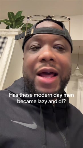 Are Modern Men Becoming Lazy and DL?