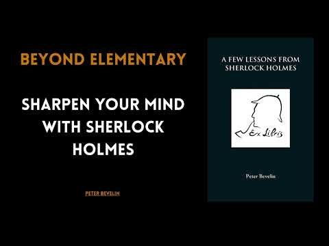 How to Think Like Sherlock Holmes: Master Observation & Deduction