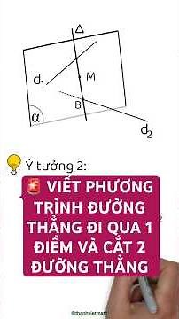 🚨 [TOÁN 12] VIẾT PHƯƠNG TRÌNH ĐƯỜNG THẲNG ĐI QUA 1 ĐIỂM VÀ CẮT 2 ĐƯỜNG THẲNG #shorts