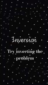 The Counterintuitive Way to Solve Problems