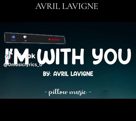 Avril Lavigne 'I'm With You' Full Lyrics