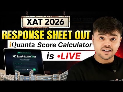 XAT 2026 Response Sheet Out (without Answer key) | iQuanta XAT Score Calculator is Live