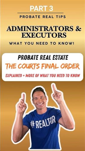 Probate in California? What happens during and after the courts final order?