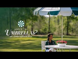 Under the Umbrellas | Dr. Condoleezza Rice