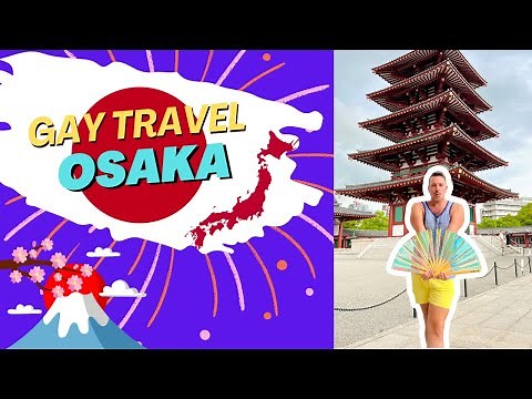 Gay Travel OSAKA | 24 Hour GAYover | Japan Travel